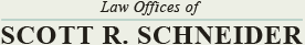 Law Offices of Scott R. Schneider